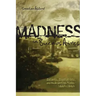 Madness in Buenos Aires: Patients, Psychiatrists and the Argentine State, 1880-1983
