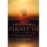 Pirate III: A Shift in Tides