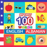 my first 100 words English-Albanian: Learn Albanian for kids aged 2-7