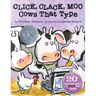 Click, Clack, Moo: Cows That Type