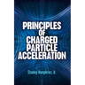 Principles of Charged Particle Acceleration