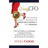 The Savvy CFO: : The Ultimate Guide To Becoming The Money Savvy Genius of Your Business!