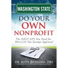 Washington State Do Your Own Nonprofit: The ONLY GPS You Need for 501c3 Tax Exempt Approval