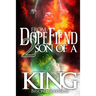 From Dope Fiend 2 Son of a King