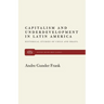 Capitalism and Underdevelopment in Latin America