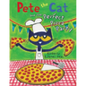 Pete the Cat and the Perfect Pizza Party