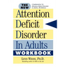 The New Attention Deficit Disorder in Adults Workbook