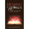 Healing Words: Scriptures for the Spirit, Soul, and Body