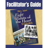 Facilitator's Guide Eight' Habits of the Heart for Educators: Building Strong School Communities Through Timeless Values