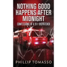 Nothing Good Happens After Midnight: Confessions Of A 911 Dispatcher