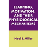 Learning, Motivation, and Their Physiological Mechanisms