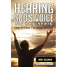 Hearing God's Voice: How To Hear The Voice Of God