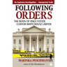 Following Orders: The Death of Vince Foster, Clinton White House Lawyer