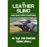 The Leather Sling and Shooting Positions