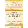 The Map That Changed the World: William Smith and the Birth of Modern Geology