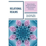 Relational Realms: Helping Educators Navigate and Cultivate Healthy Schoolhouse Relationships