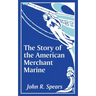 The Story of the American Merchant Marine