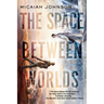 The Space Between Worlds