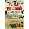 Fairy Tales from the Brothers Grimm: A New English Version (Penguin Classics Deluxe Edition)