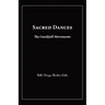 Sacred Dances: The Gurdjieff Movements