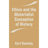 Ethics and the Materialist Conception of History