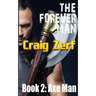 The Forever Man: Book 2: AXEMAN