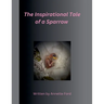 The Inspirational Tale of a Sparrow
