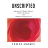 Unscripted: Experiences of a Hospice Volunteer, the Joy in the Journey, and Thoughts on End of Life Care