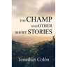 The Champ And Other Short Stories