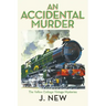 An Accidental Murder