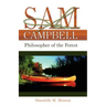 Sam Campbell: Philosopher of the Forest