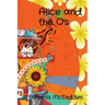 Alice and the O's