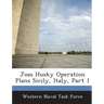 Joss Husky Operation Plans Sicily, Italy, Part 1