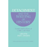 Detachment and the Writing of History: Essays and Letters of Carl L. Becker