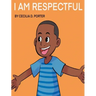 I Am Respectful!