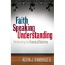 Faith Speaking Understanding: Performing the Drama of Doctrine