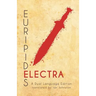 Euripides' Electra: A Dual Language Edition