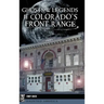 Ghosts and Legends of Colorado's Front Range