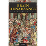 Brain Renaissance: From Vesalius to Modern Neuroscience