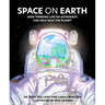 Space on Earth: How Thinking Like an Astronaut Can Help Save the Planet