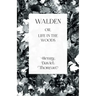 Walden: or, Life in the Woods