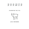 Doomed: Slaughter the Pig