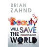 Beauty Will Save the World