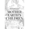 Mother Earth's Children; The Frolics of the Fruits and Vegetables: Illustrated