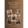 Circuit Rider Devotions: Reflections from the Lives of Early Methodist Preachers in North America