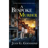 A BESPOKE MURDER an absolutely gripping cozy murder mystery full of twists