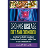 Crohns Disease: The Ultimate Guide For The Treatment and Relief From Crohn's Disease ( Crohns Disease Crohns Cookbook)