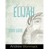 Lessons From Elijah Study Guide