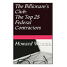 Billionare's Club: Top 25 Federal Contractors