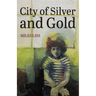 City of Silver and Gold